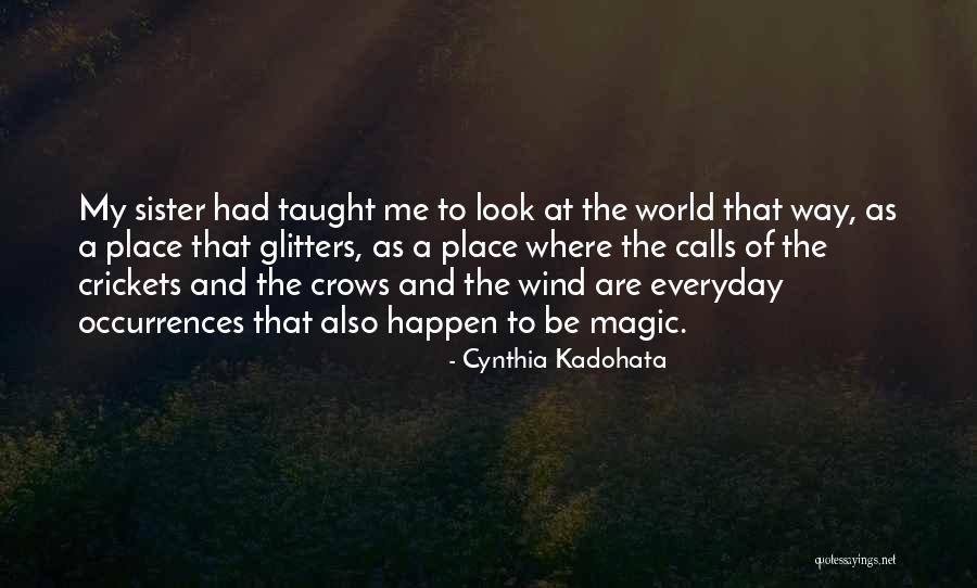 I Look Up To You Sister Quotes By Cynthia Kadohata I Look Up To You Sister Quotes By Cynthia Kadohata