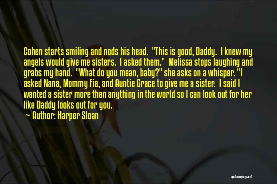 I Look Up To You Sister Quotes By Harper Sloan