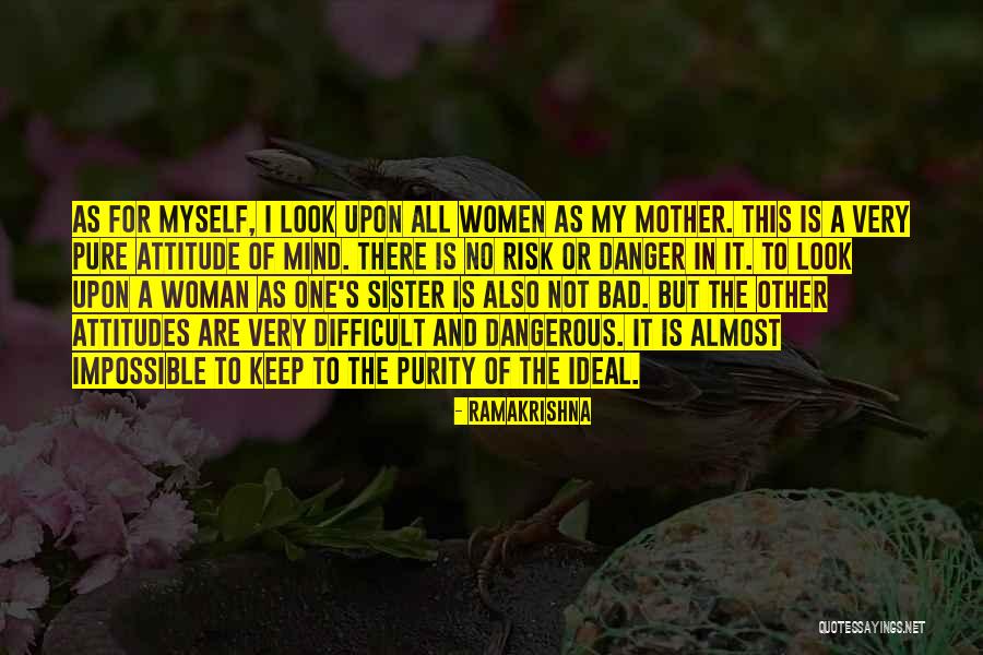 I Look Up To You Sister Quotes By Ramakrishna I Look Up To You Sister Quotes By Ramakrishna
