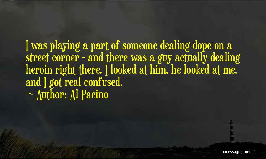I Looked At Him Quotes By Al Pacino