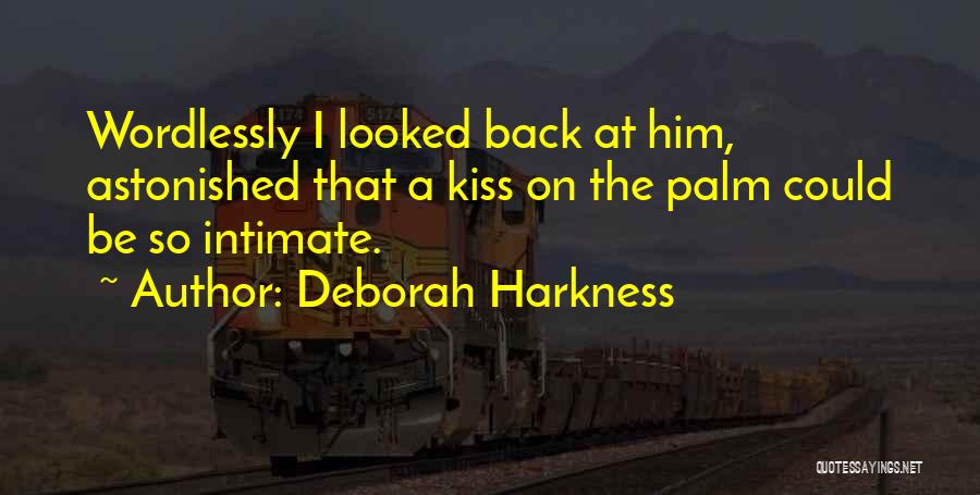 I Looked At Him Quotes By Deborah Harkness