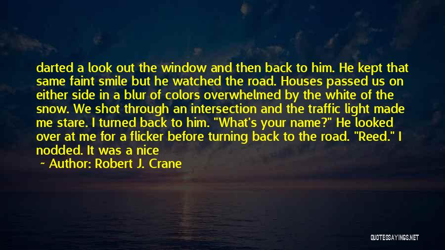 I Looked At Him Quotes By Robert J. Crane