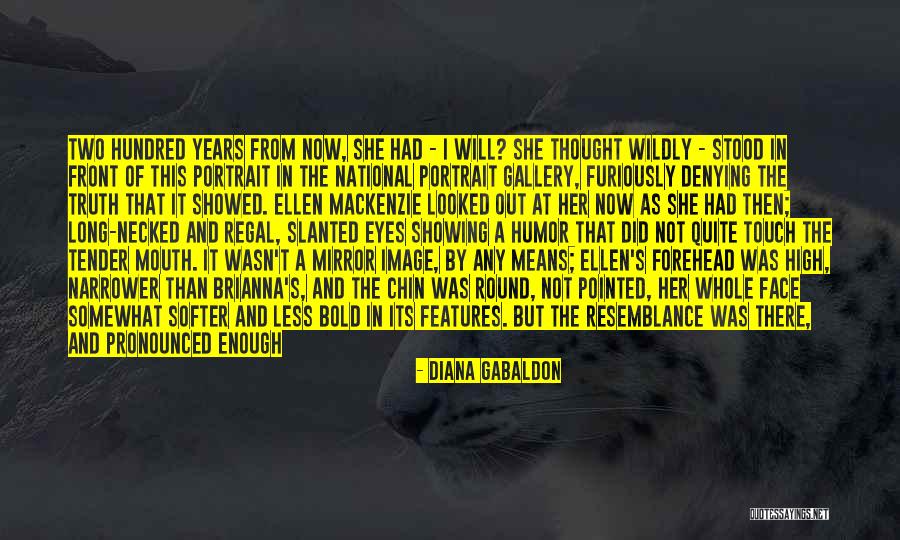 I Looked In The Mirror Quotes By Diana Gabaldon I Looked In The Mirror Quotes By Diana Gabaldon