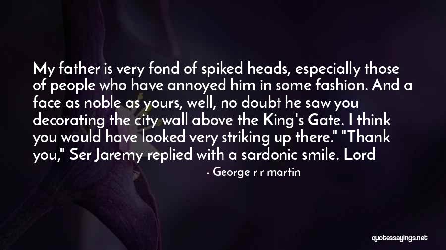 I Looked Up And I Saw My Lord Quotes By George R R Martin I Looked Up And I Saw My Lord Quotes By George R R Martin