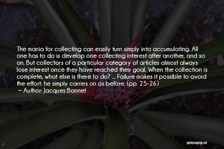 I Lose Interest Easily Quotes By Jacques Bonnet