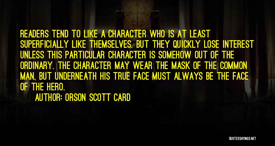 I Lose Interest Quickly Quotes By Orson Scott Card