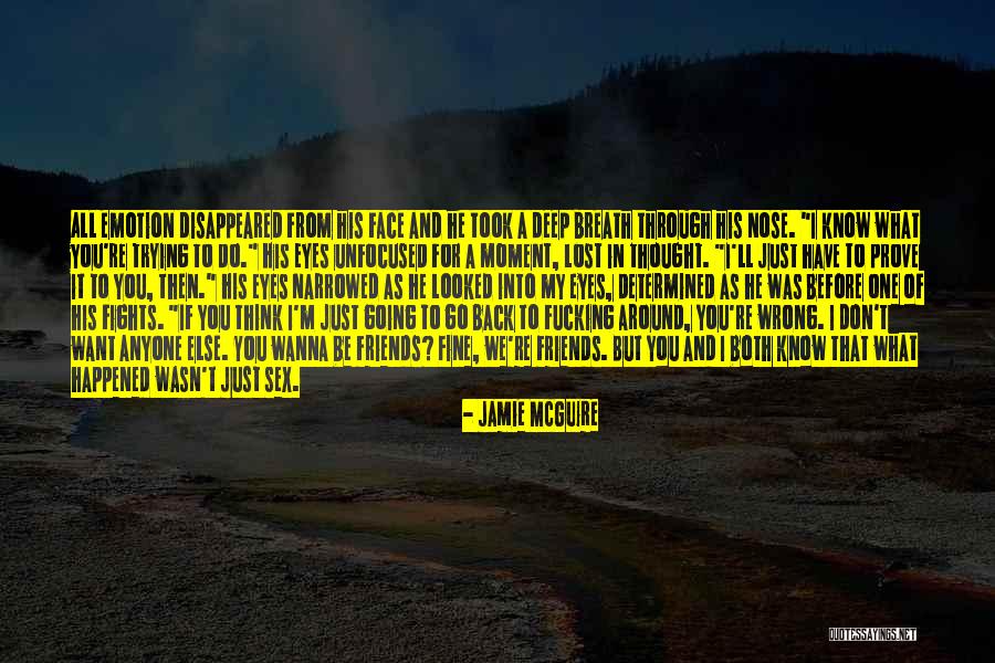 I Lost All My Friends Quotes By Jamie McGuire I Lost All My Friends Quotes By Jamie McGuire