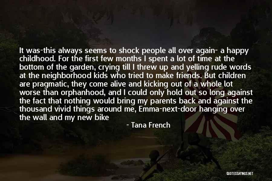 I Lost All My Friends Quotes By Tana French I Lost All My Friends Quotes By Tana French