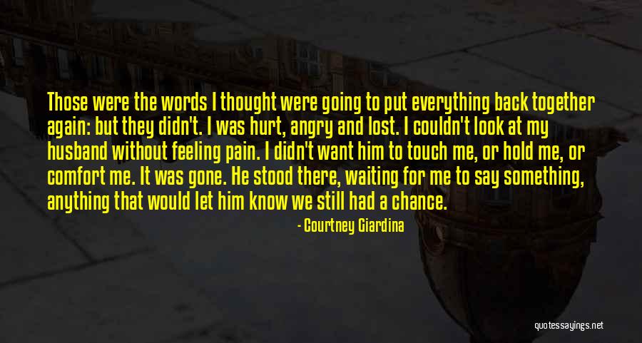 I Lost Him Quotes By Courtney Giardina