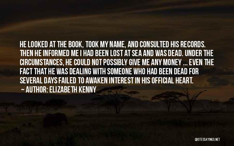 I Lost Interest Quotes By Elizabeth Kenny