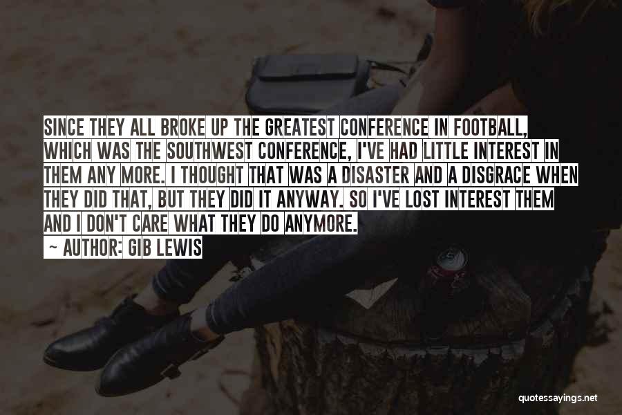 I Lost Interest Quotes By Gib Lewis