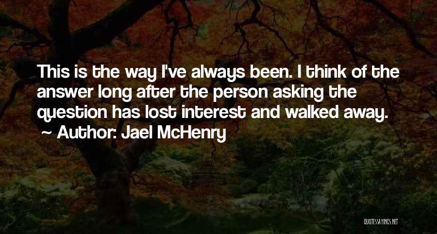 I Lost Interest Quotes By Jael McHenry