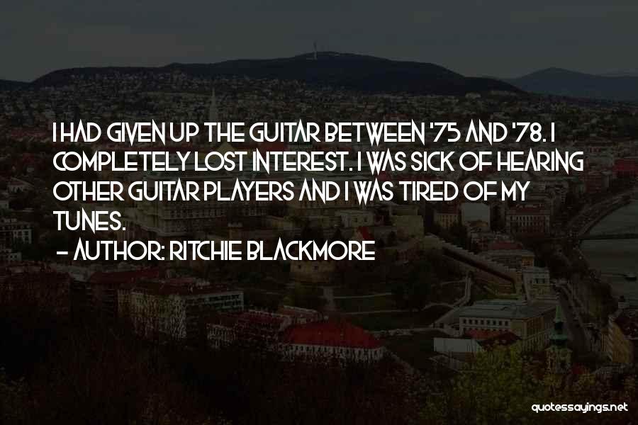 I Lost Interest Quotes By Ritchie Blackmore