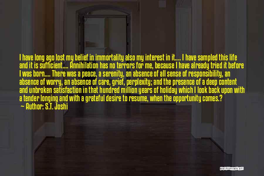 I Lost Interest Quotes By S.T. Joshi