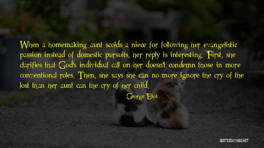 I Lost My Aunt Quotes By George Eliot I Lost My Aunt Quotes By George Eliot