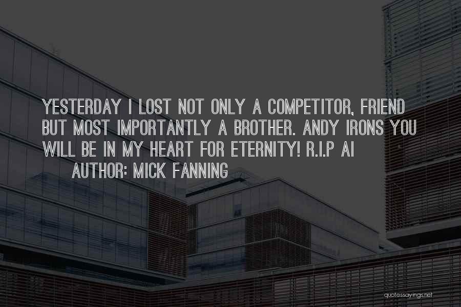 I Lost My Friend Quotes By Mick Fanning