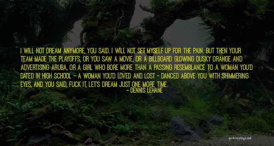 I Lost Myself In You Quotes By Dennis Lehane I Lost Myself In You Quotes By Dennis Lehane