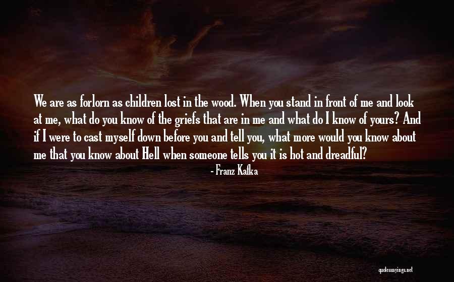 I Lost Myself In You Quotes By Franz Kafka I Lost Myself In You Quotes By Franz Kafka