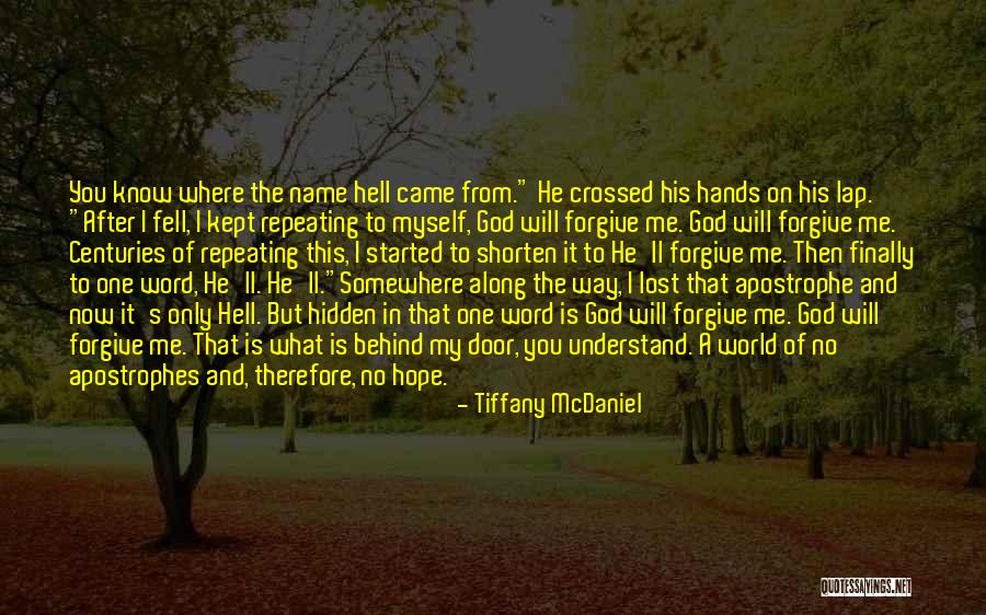 I Lost Myself In You Quotes By Tiffany McDaniel I Lost Myself In You Quotes By Tiffany McDaniel