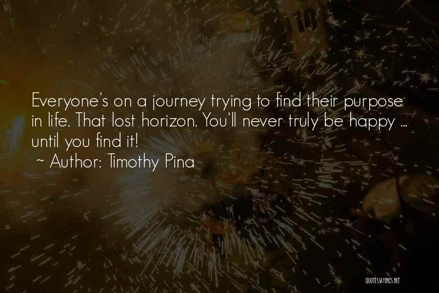 I Lost Myself Trying To Find You Quotes By Timothy Pina