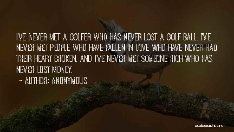 I Lost Someone I Love Quotes By Anonymous