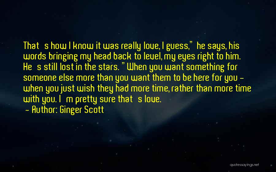 I Lost Someone I Love Quotes By Ginger Scott