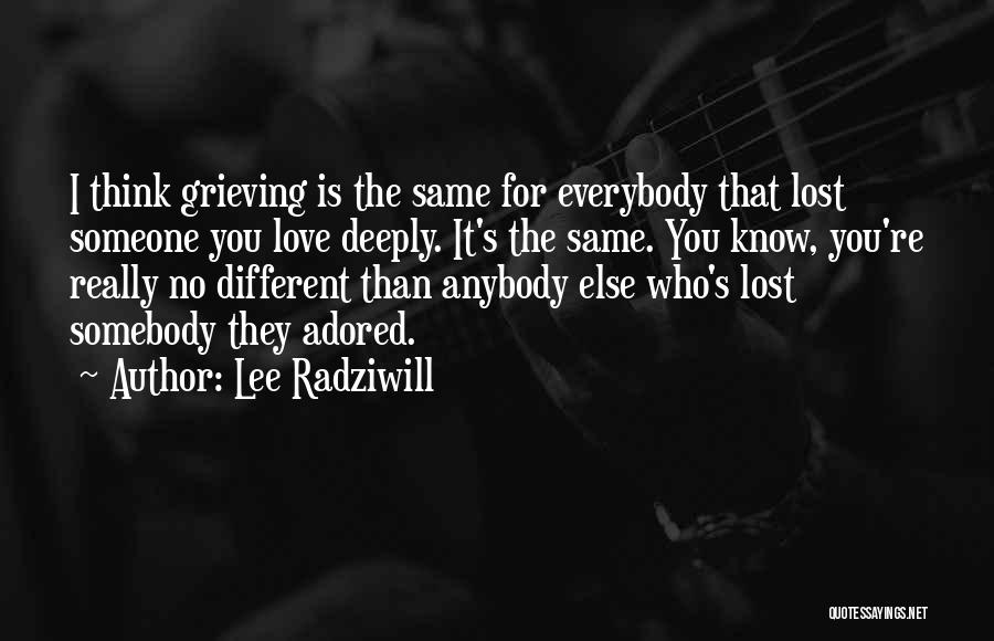 I Lost Someone I Love Quotes By Lee Radziwill