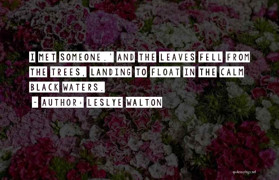 I Lost Someone I Love Quotes By Leslye Walton