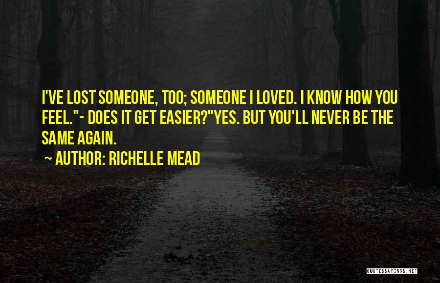 I Lost Someone I Love Quotes By Richelle Mead