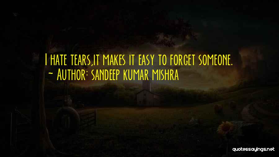 I Lost Someone I Love Quotes By Sandeep Kumar Mishra