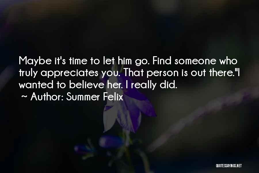 I Lost Someone I Love Quotes By Summer Felix
