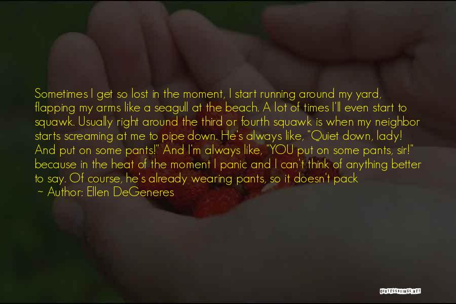 I Lost You Quotes By Ellen DeGeneres I Lost You Quotes By Ellen DeGeneres