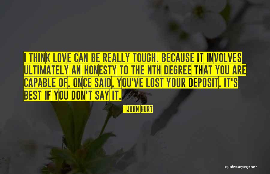 I Lost You Quotes By John Hurt