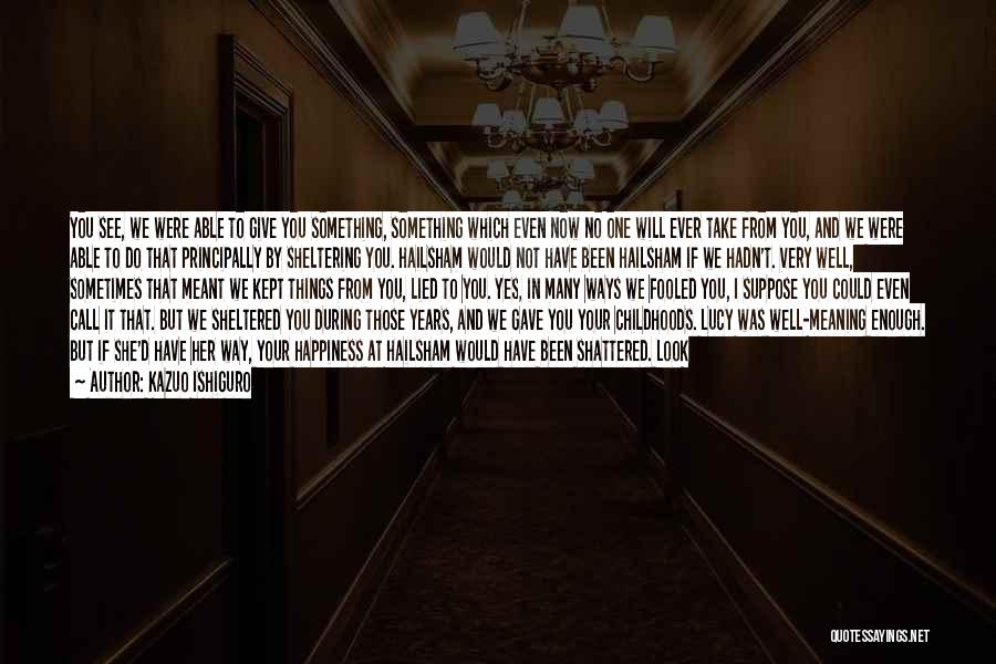I Lost You Quotes By Kazuo Ishiguro I Lost You Quotes By Kazuo Ishiguro