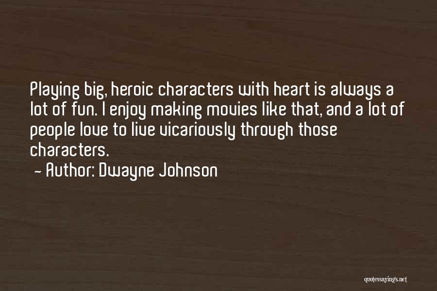 I Lot Like Love Quotes By Dwayne Johnson