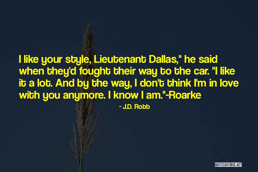 I Lot Like Love Quotes By J.D. Robb