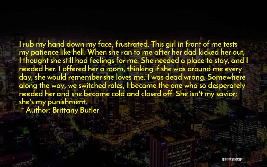 I Love A Girl Quotes By Brittany Butler