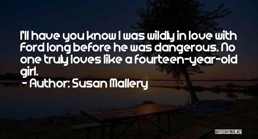 I Love A Girl Quotes By Susan Mallery