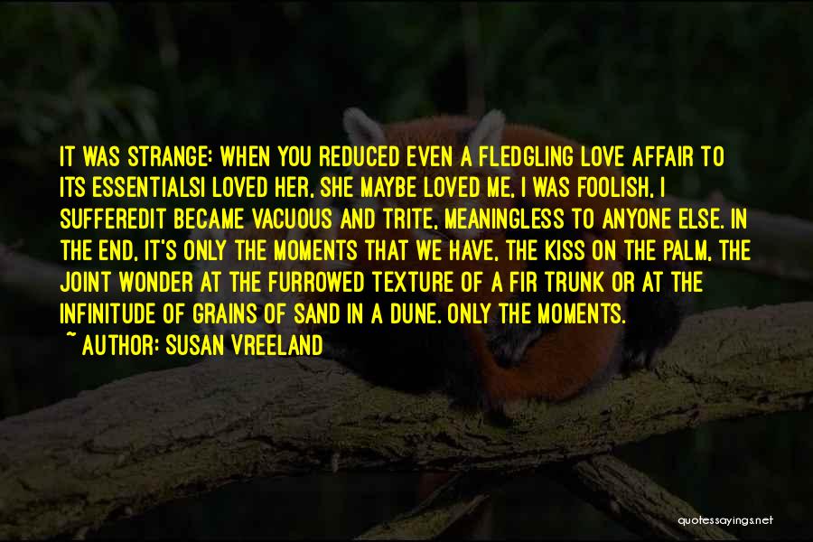 I Love A Girl Quotes By Susan Vreeland