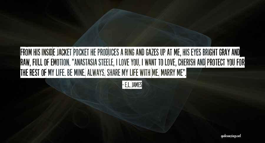 I Love And Cherish You Quotes By E.L. James I Love And Cherish You Quotes By E.L. James