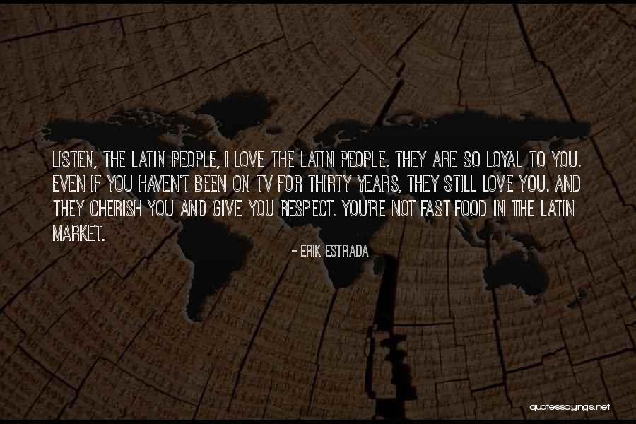 I Love And Cherish You Quotes By Erik Estrada I Love And Cherish You Quotes By Erik Estrada