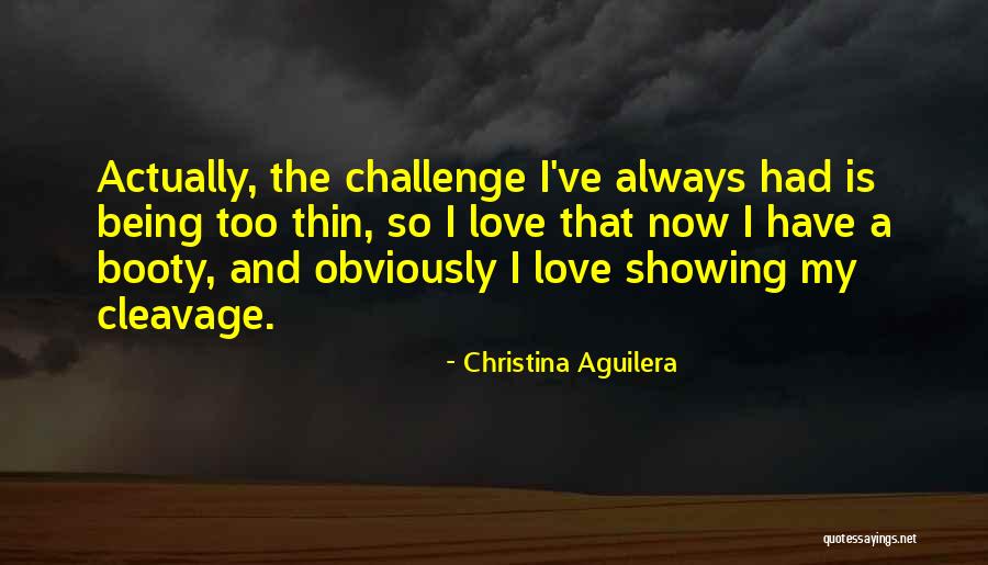 I Love Booty Quotes By Christina Aguilera I Love Booty Quotes By Christina Aguilera