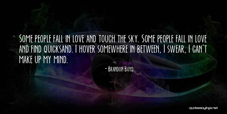 I Love Brandon Quotes By Brandon Boyd