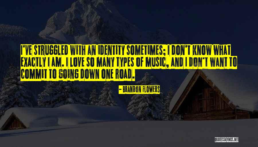 I Love Brandon Quotes By Brandon Flowers I Love Brandon Quotes By Brandon Flowers