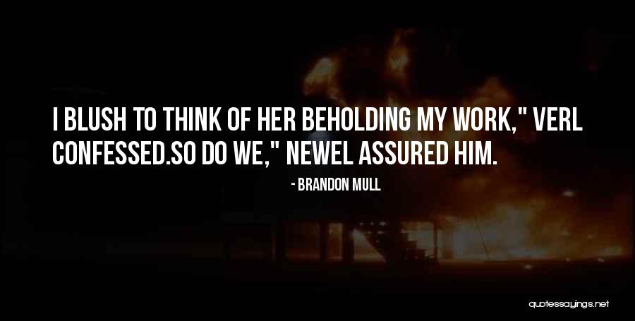 I Love Brandon Quotes By Brandon Mull