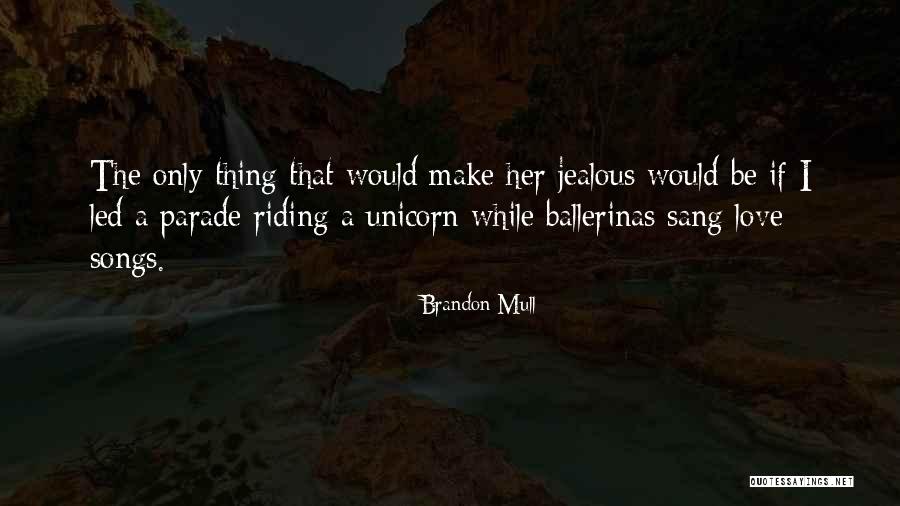 I Love Brandon Quotes By Brandon Mull I Love Brandon Quotes By Brandon Mull