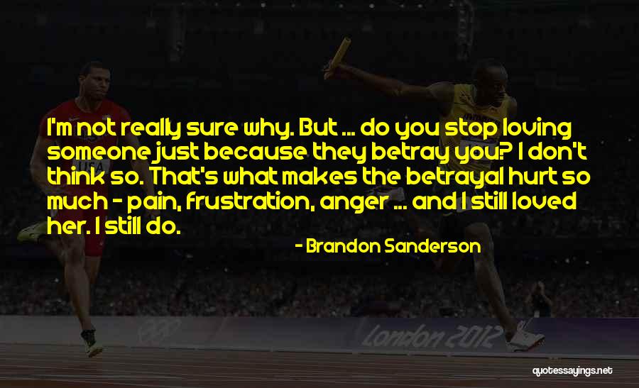 I Love Brandon Quotes By Brandon Sanderson I Love Brandon Quotes By Brandon Sanderson