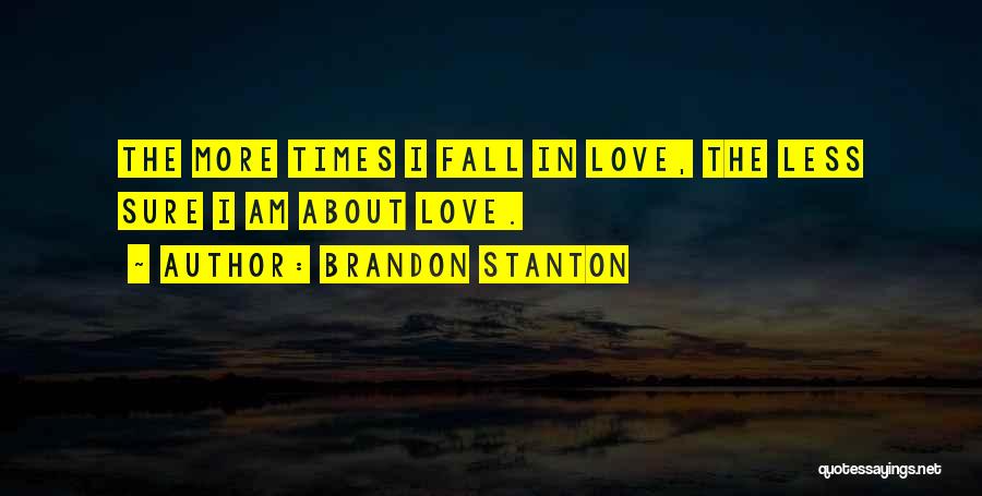 I Love Brandon Quotes By Brandon Stanton