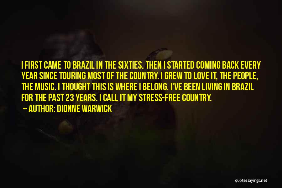 I Love Brazil Quotes By Dionne Warwick