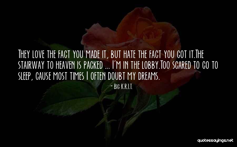 I Love But Hate You Quotes By Big K.R.I.T. I Love But Hate You Quotes By Big K.R.I.T.